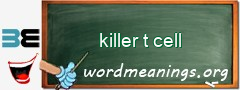 WordMeaning blackboard for killer t cell